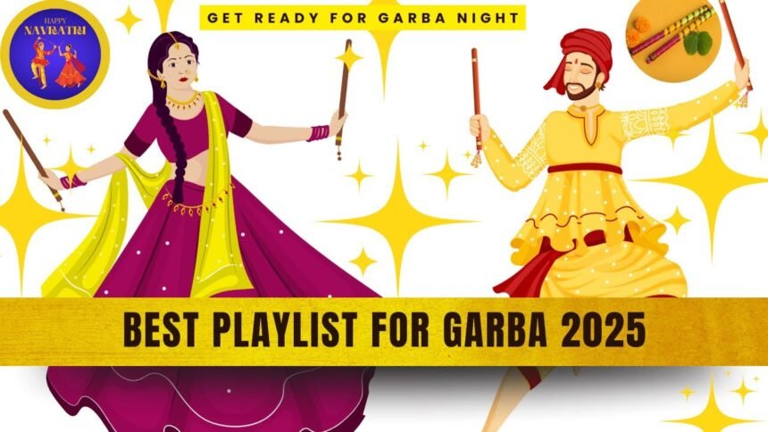 Trending Garba Playlist 2025 – Navratri में धमाल मचाने वाले गाने