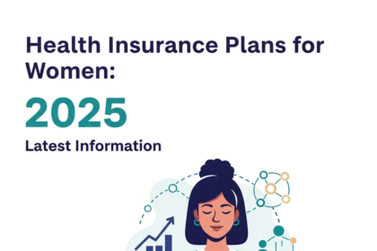 महिलाओं के लिए स्वास्थ्य बीमा योजनाएँ – 2025 की नवीनतम जानकारी
