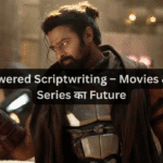 AI-Powered Scriptwriting – Movies & Web Series का Future