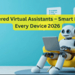 AI-Powered Virtual Assistants – Smart Help for Every Device 2026