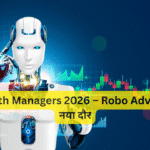 AI Wealth Managers 2026 – Robo Advisory का नया दौर
