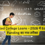 AI-assisted College Loans – 2026 में Education Funding का नया तरीका