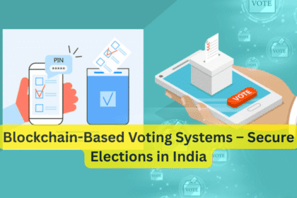 Blockchain-Based Voting Systems – Secure Elections in India
