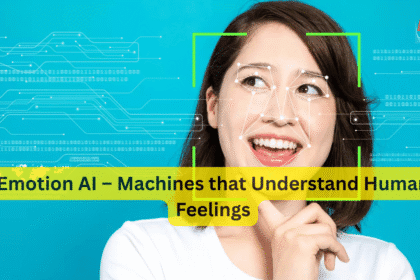 Emotion AI – Machines that Understand Human Feelings