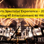 Esports Spectator Experience – 2025 में Gaming को Entertainment का नया रूप