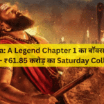 Kantara: A Legend Chapter 1 का बॉक्स ऑफिस धमाका – ₹61.85 करोड़ का Saturday Collection