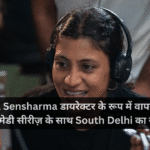 Konkona Sensharma डायरेक्टर के रूप में वापसी करेंगी – नई कॉमेडी सीरीज़ के साथ South Delhi का सेटअप