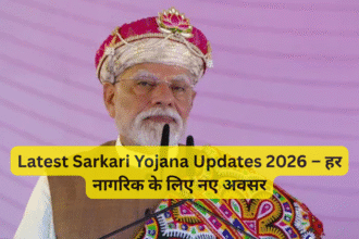 Latest Sarkari Yojana Updates 2026 – हर नागरिक के लिए नए अवसर