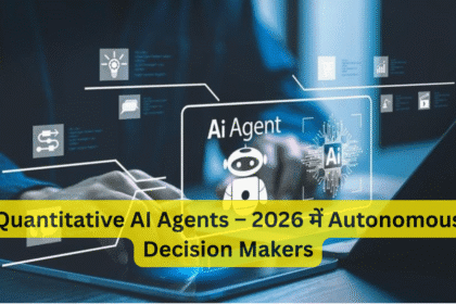 Quantitative AI Agents – 2026 में Autonomous Decision Makers