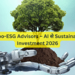 Robo-ESG Advisors – AI से Sustainable Investment 2026