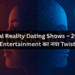 Virtual Reality Dating Shows – 2026 में Entertainment का नया Twist