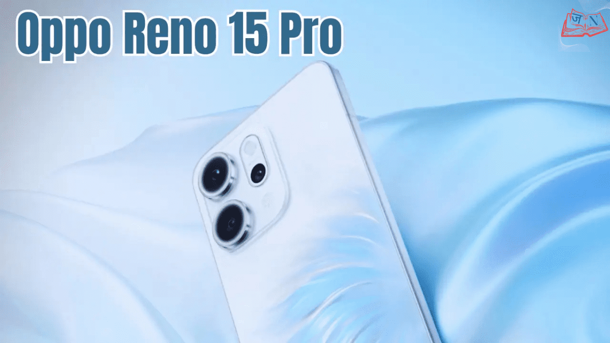 Oppo Reno 15 भारत में जल्द लॉन्च: कीमत, फीचर्स, कैमरा और सभी महत्वपूर्ण अपडेट (2025)