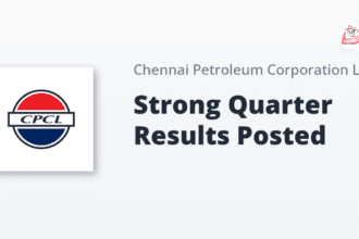 Chennai Petroleum ने Q3 में किया दमदार कमबैक