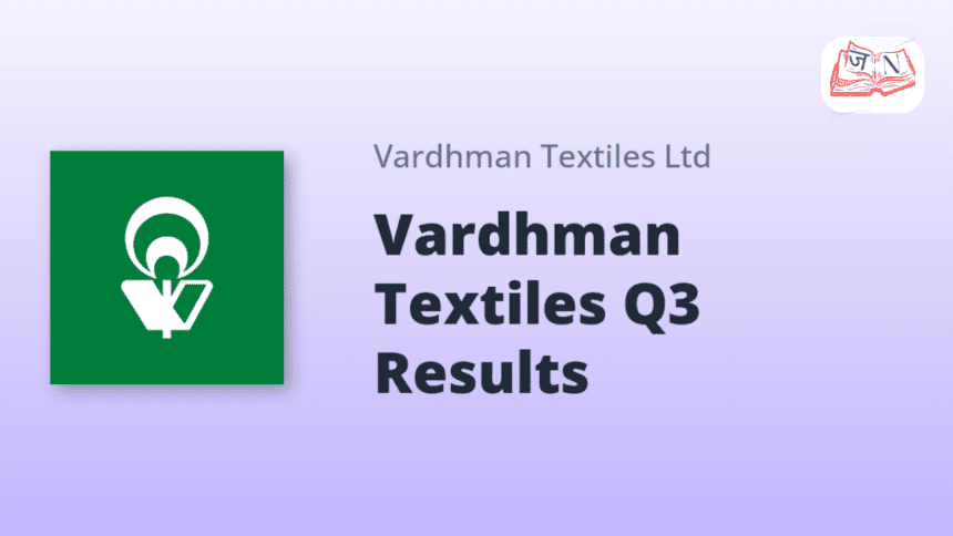 Vardhman Textiles Reports Q3 FY26