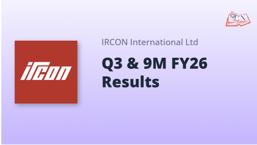 IRCON International Ltd. के Q3 & 9M FY26