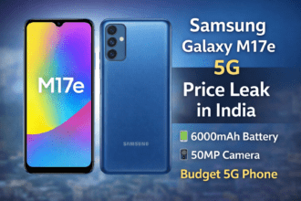 Samsung Galaxy M17e 5G Price Leak: ₹13,000 में 6000mAh बैटरी और 50MP कैमरा वाला नया Samsung फोन जल्द लॉन्च