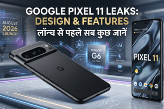 Google Pixel 11 के लीक हुए डिजाइन और फीचर्स