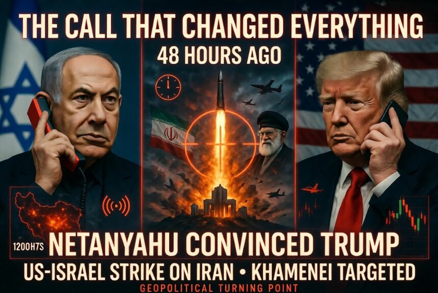 Netanyahu ने Trump को US‑Israel स्ट्राइक के लिए कैसे राज़ी किया?