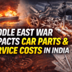 मिडिल ईस्ट युद्ध का असर: गाड़ियों के पार्ट्स और सर्विस महंगी