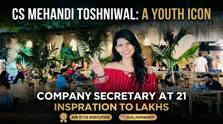 cs-mehandi-toshniwal-story-company-secretary-air21-sbil-author-inspiration