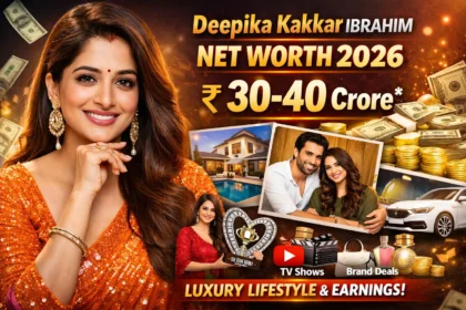 deepika-kakkar-net-worth-2026-income-lifestyle-earnings