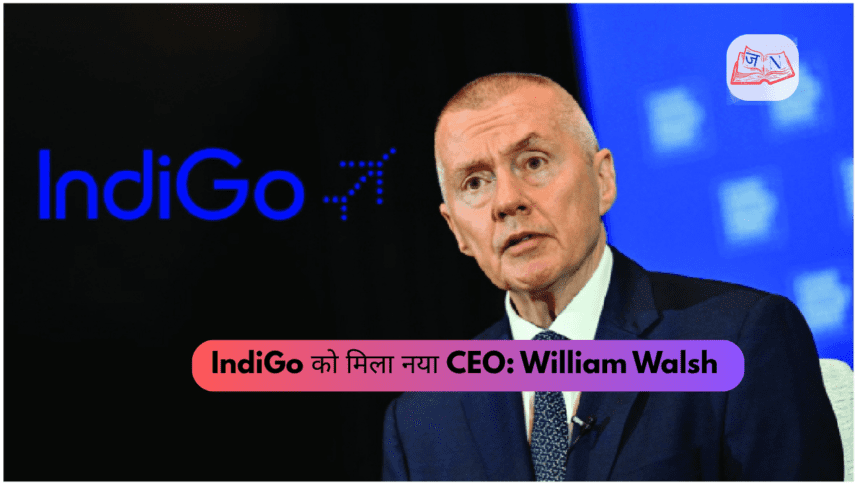 IndiGo को मिला नया CEO: William Walsh