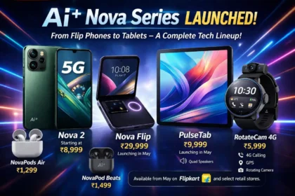 ai-plus-nova-series-launch-india-nova-2-ultra-flip-features-price