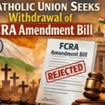 fcra-amendment-bill-2026-catholic-union-demand-withdrawal