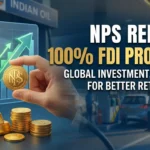 nps-pension-sector-fdi-100-percent-change-india-new-rules-2026