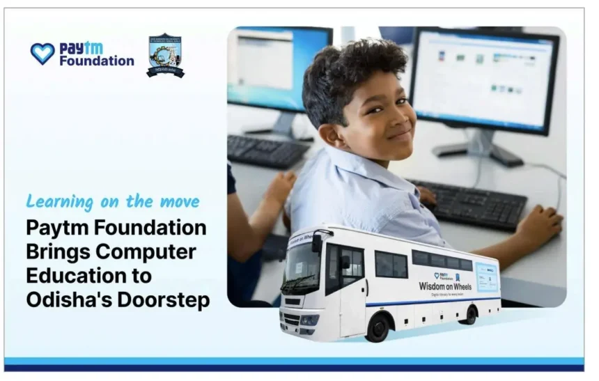 paytm-foundation-wisdom-on-wheels-mobile-learning-bus-odisha-digital-education