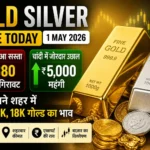 gold-silver-price-today-1-may-2026-gold-down-silver-jumps-city-wise-rates-hindi