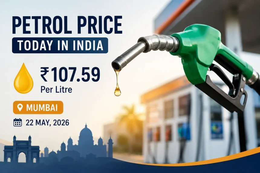 petrol-price-today-22-may-2026-india-metro-city-rates