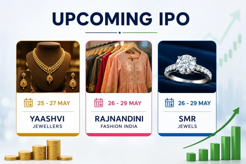 upcoming-ipo-next-week-yaashvi-jewellers-rajnandini-fashion-india-smr-jewels-gmp