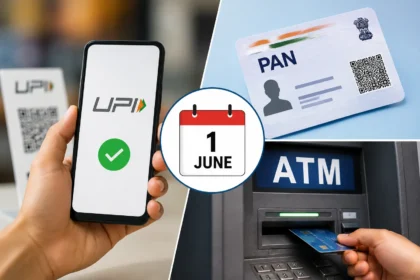 1-june-new-rules-upi-pan-card-atm-changes-impact