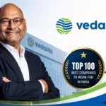 anil-agarwal-vedanta-top-100-best-companies-to-work-india