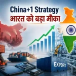 china-plus-one-strategy-se-bharat-ko-mila-sabse-bada-manufacturing-mauka