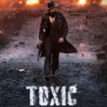 toxic-trailer-release-date-yash-kiara-advani-new-poster-8-august-2026